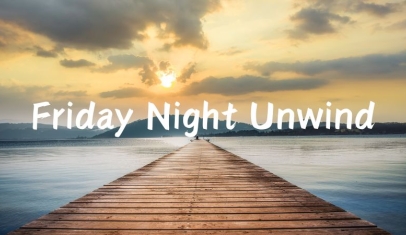 Friday Night Unwind